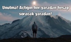 unutma-actigin-her-yaradan-hesap-soracak-yaradan.jpg
